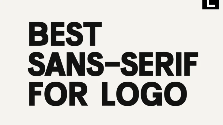 Best Sans Serif Fonts for Logo Design — Clean, Modern & Timeless Branding Picks