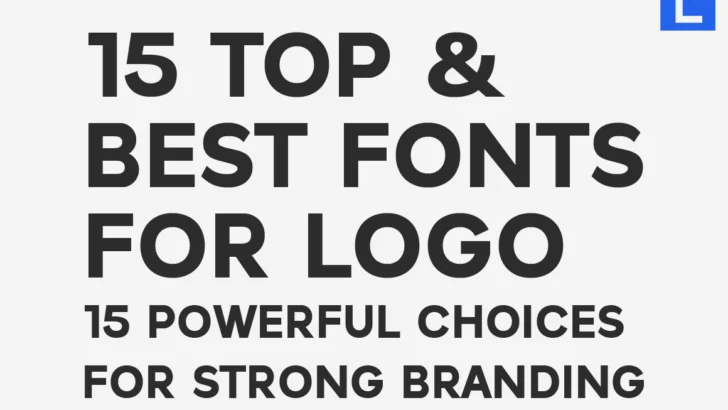 Best Fonts for Logo Design 15 Powerful Choices for Strong Branding (2026)