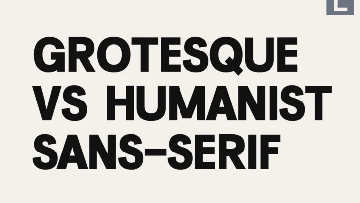 Grotesque vs Humanist Sans Serif What’s the Difference