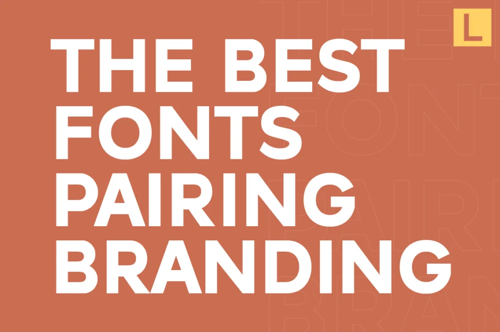 Best Font Pairing for Branding How to Combine Fonts (2026 Guide)