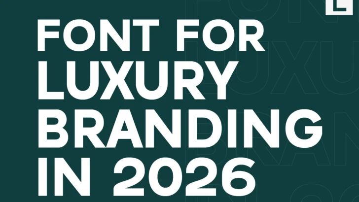 Best Fonts for Luxury Branding: Serif vs Sans Serif (2026 Guide)