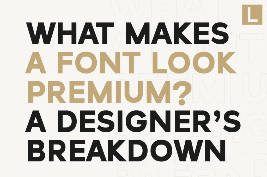 What Makes a Font Look Premium Typography Secrets Explained