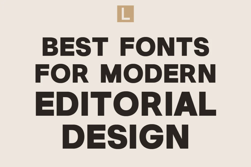 Best Fonts for Modern Editorial Design