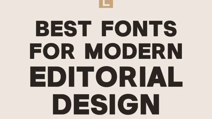 Best Fonts for Modern Editorial Design