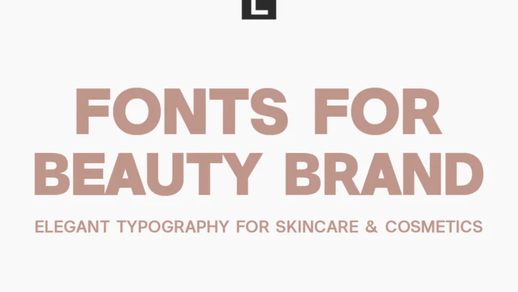 Fonts for Beauty Brands - Elegant Typography for Skincare and Cosmetics