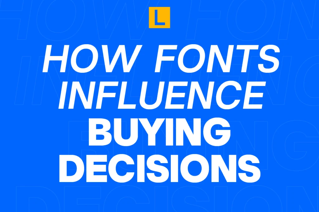 How Font Psychology Influences Customer Buying Decisions