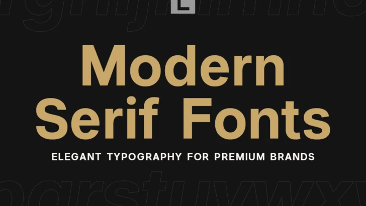 Modern Serif Fonts - Elegant Typography for Premium Brands