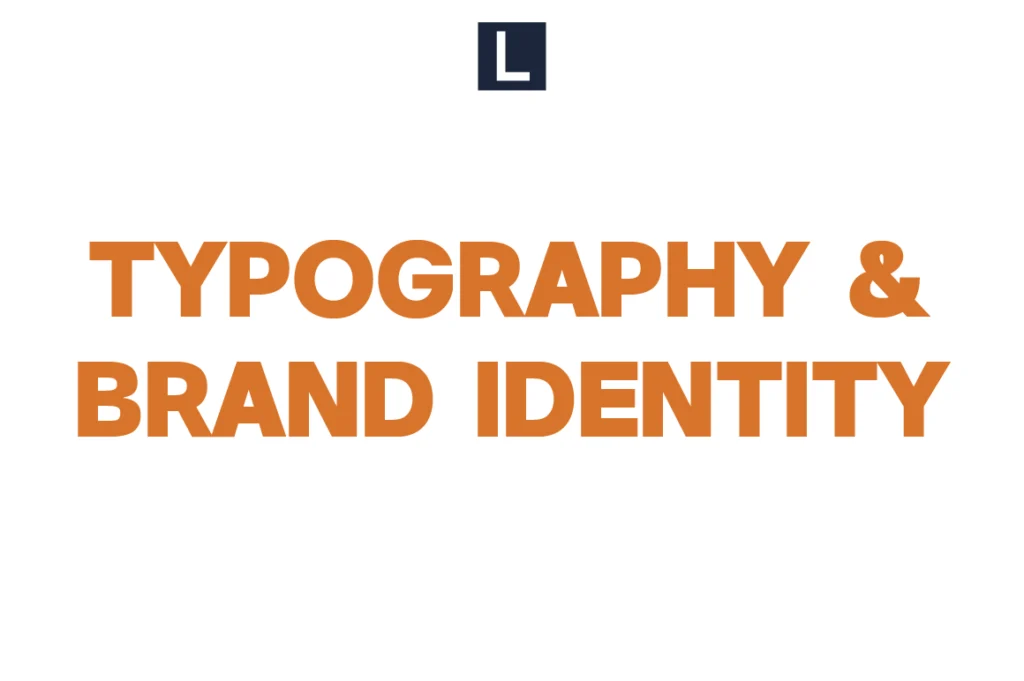 Typography and Brand Identity
