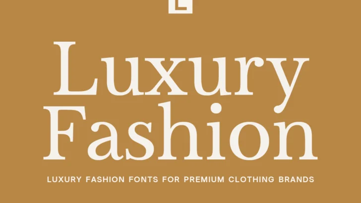 How to Choose Luxury Fashion Fonts for Premium Clothing Brands