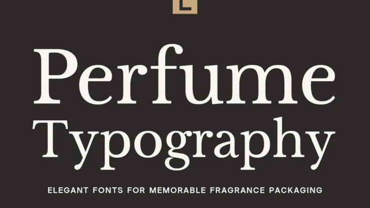 Typography for Perfume Packaging - Luxury Fragrance Font Guide